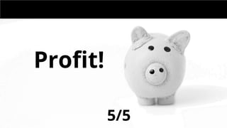 MONDAY MEETING
IN CHARGE:
Profit!
5/5
 