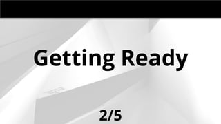 MONDAY MEETING
IN CHARGE:
Getting Ready
2/5
 