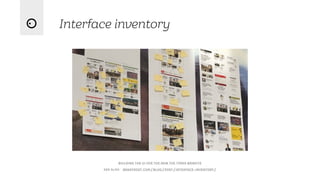Interface inventory
alistapart.com/article/from-pages-to-patterns-an-exercise-for-everyone
 