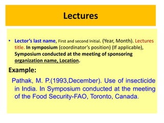 Lectures
• Lector’s last name, First and second Initial. (Year, Month). Lectures
title. In symposium (coordinator’s positi...