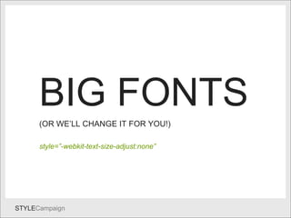 Font BIG FONTS (OR WE’LL CHANGE IT FOR YOU!) style=”-webkit-text-size-adjust:none” 