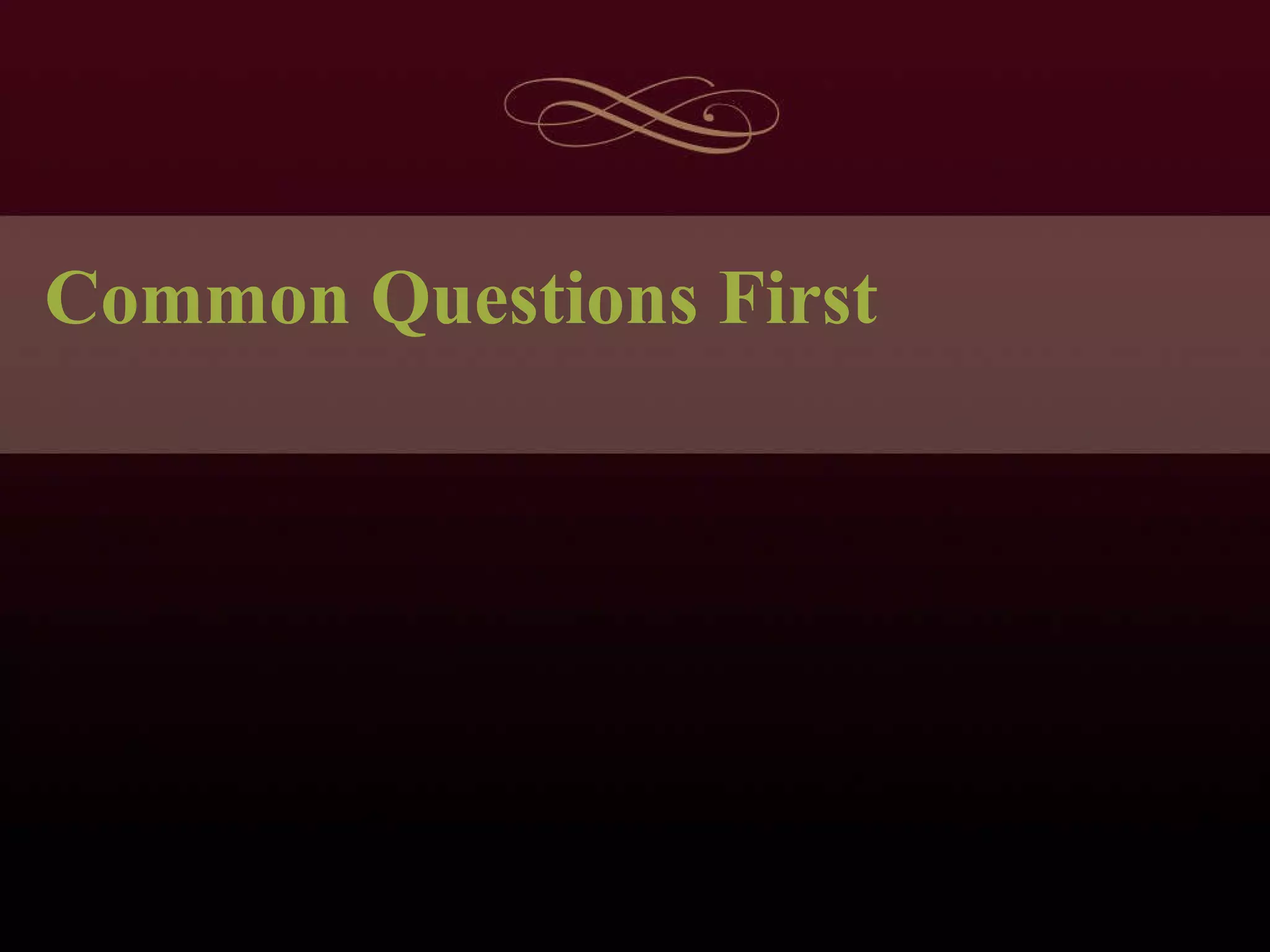 Common Questions First 