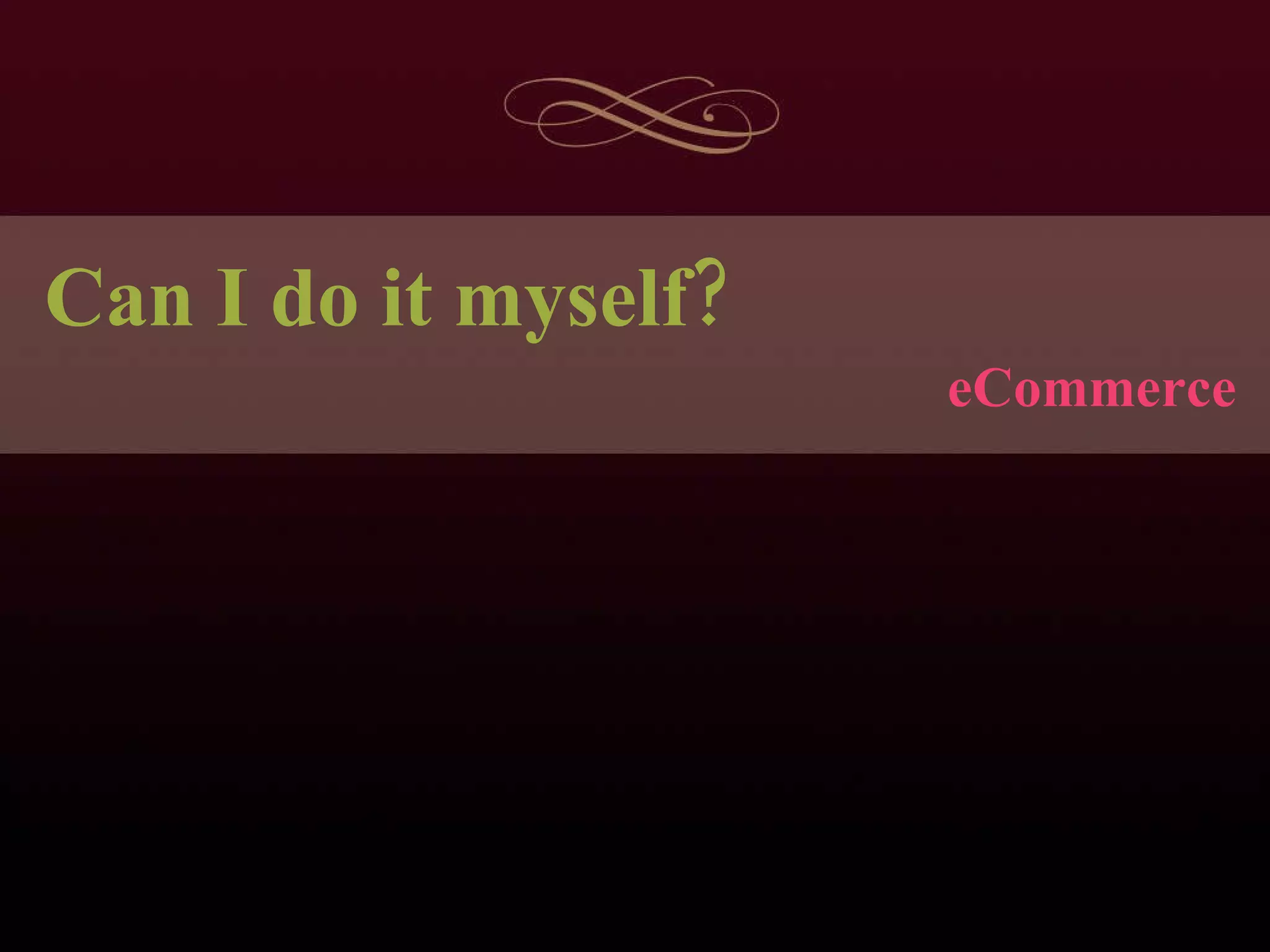 eCommerce Can I do it myself? 