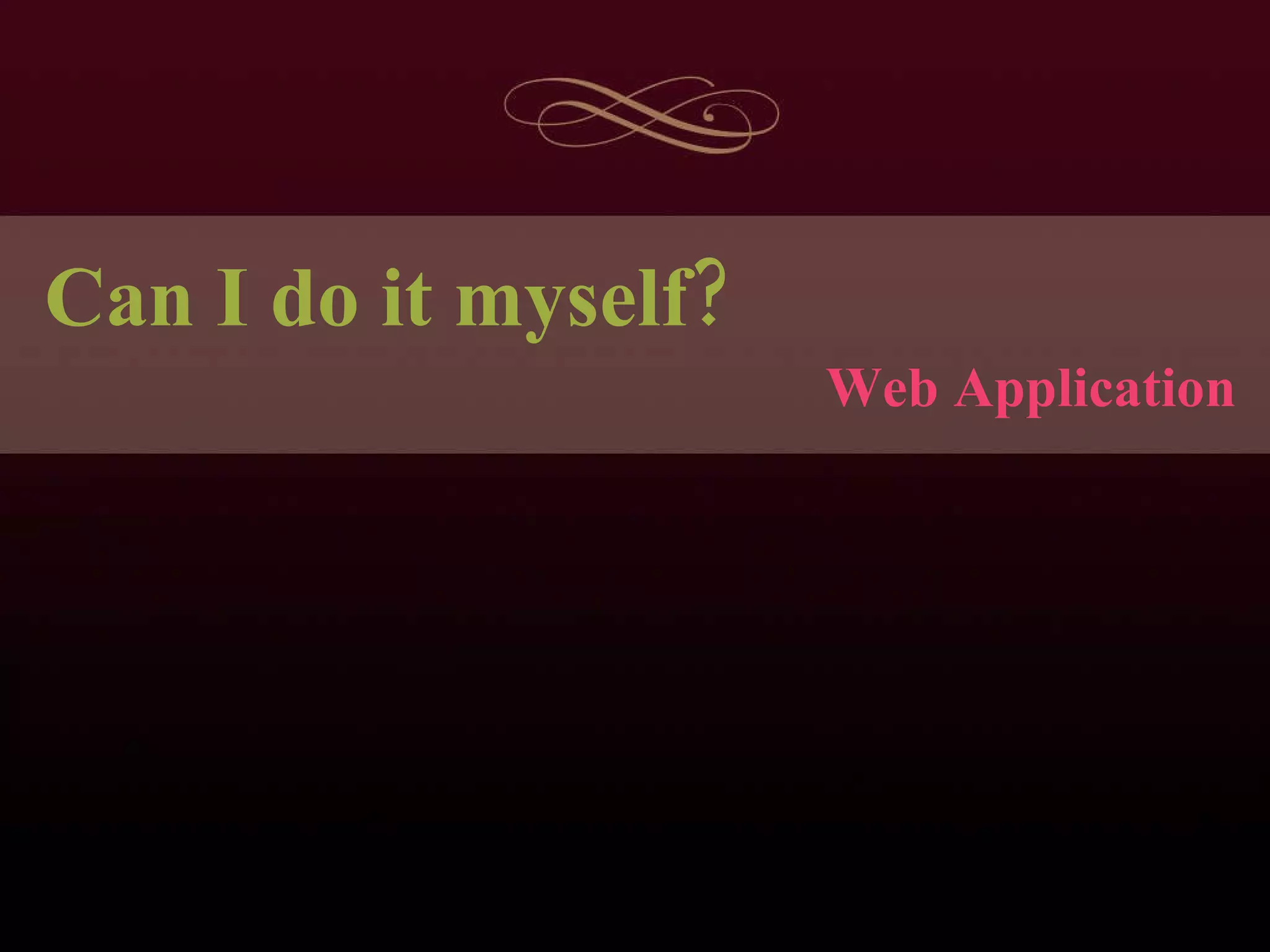 Can I do it myself? Web Application 