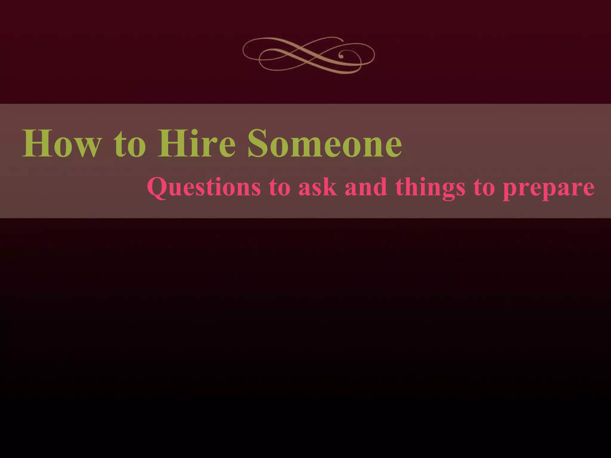 How to Hire Someone Questions to ask and things to prepare 