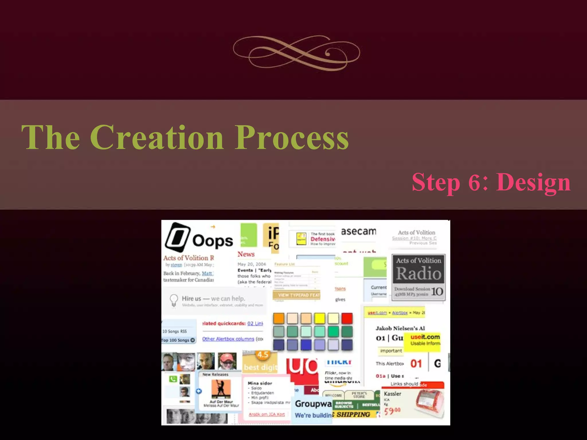 The Creation Process Step 6: Design 