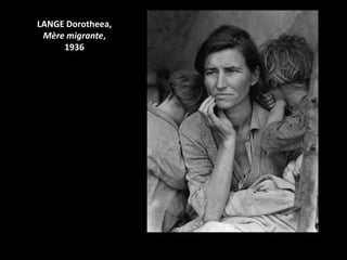 LANGE Dorotheea,
 Mère migrante,
     1936
 