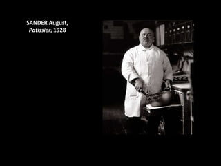 SANDER August,
 Patissier, 1928
 