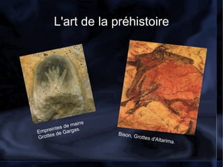 L'art de la préhistoire Grotte de Lascaux 