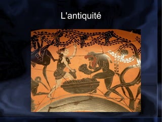 L'antiquité 