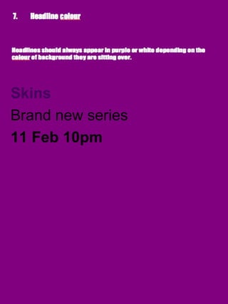 Skins
Brand new series
11 Feb 10pm
 