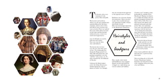 29
The favorite colors were
variations of reds,
greens, blues and golds.
Wool (winter and northern
climes) was the most popular base
material followed by fine linen
(summer), and of course velvet
and silk for state occasions and
court activities.There was undyed
fine-weave cloth which was dyed
in rich colors and fine brocade
(embossed weave, creates two-
toned raised appearance).
Lace of all kinds was used by
both men and women.
Furs were worn by those
who could afford it.
The favorite furs in Court
were the grey and white squir-
rel furs. New fashionable furs
during the Borgia period were
dark sable and martin furs. and
gaining in popularity were the
‘wild furs’ such as lynx, etc. Er-
mine remained the ‘fur hallmark’
of Royalty.
Catherine De Medici helped
evolve the Italian Renaissance
Fashion during her reign as
Queen of France. It is thought
that she introduced the high heel
to the imperial courts of France.
Headwear was a necessity during
the renaissance. There were laws
in place that actually fined per-
sons appearing in public without
their heads covered.
Hats were increasingly important
to the Renaissance fashionista.
Hats, snoods, cauls, hoods,
and headdresses were swagged,
draped, jeweled and feathered.
A biggin was a tight fitting cap
worn by infants and children.
A”turban style” headdress made
fashionable by Isabella d’Este,
Marchesa of Mantua was known
as a ‘stuffed roll’ (balzo) and was
popular throughout Europe from
about 1450 to 1550. They were
often bound with ribbons and
adorned with pearls and other
jewels. They were sometimes
worn with veils underneath and
sometimes with the hair loose.
- It was during the renaissance
times that the beret was invent-
ed. They were highly decorated
during the renaissance by either
jewels or embroidery
Hairstyles did not become
visible until the very last
part of the Renaissance.
Up until that point, most
Renaissance women wore their
hair covered by hoods.
Some women puffed the sides of
their hair out, to peek out from
their hoods.
Like everything else in Sixteenth
Century Renaissance fashion,
hairstyles were dressed in ornate
styles, dripping with jewels, pins,
wires and ribbons.
Hairstyles
and
headgears
 