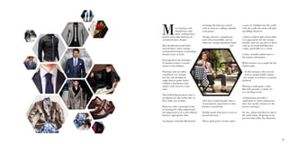 13
Men wearing a suit
should know that
shirts without brest
pockets and collar buttons are
considered more elegant .  
Men should also avoid short-
sleeved shirts when visiting
ceremonial locations or attending
formal events in Italy.
Dressing down the formality
of business attire is second
nature to the Italians.
Pinstripe suits are often
considered very formal,
but the soft shouldered,
single button jacket below
exhibits a loucheness that
makes work seem less stren-
uous.
The Oxford button-down shirt is
an element of this outfit that, at
first, looks out of place.
However, with a sartorial tweak
of leaving the collar unbuttoned,
the impression is of a soft-collared
business appropriate shirt.
An elegant wool and silk knitted
tie brings the look up a notch,
with its intricacy adding valuable
style points.
Orange and navy complement
each other beautifully, and an
elaborate, orange dominant hand-
ker-
chief has a rakish quality that is
of paramount importance in this
business-casual look.
Double monk shoes give a twist to
formal footwear.
These suede green versions inject
a sense of rebellion into the outfit,
with the scuffs the suede will pick
up adding character.
A linen or lightweight cotton blaz-
er is appropriate for the warmer
months, and you can dress it down
with an on trend mid blue/teal
t-shirt, preferably in a v-neck.
A shirt, suitably unbuttoned, is
the smarter alternative.
White trousers are a staple for the
Italian male.
In this instance, they are not
used to anchor bolder colours
but simply to reinforce a summer
aesthetic.
Playing a tonal game, a mid
blue belt provides a subtle yet
eye-catching accent .
A boutonniere provides a
small dash of colour and person-
ality that speaks volumes of the
person wearing it.
Its size, colour and thus its role in
the outfit below all giving an im-
pression that befits the character.
 