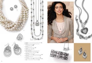 On Model: Nestled earrings & Great Expectations necklace (pg. 10), Maven bracelet &
Sensational ring (pg. 15), Everlasting bracelet (pg. 6) & Deco Luxe bracelet (pg. 29)

A
2-in-1
Set

B

E
Detachable
Necklaces
C

A. Nestled Cut Crystals & Glass Pearls, Pierced (23131) $48.

H

B. Uptown Cut Crystals with Glass & Resin Pearls,
18-21" Necklace (32L32) $148.
As Hostess Bonus Item $35.
C. Florence Cut Crystals,
Ring, whole sizes 6-10 (64606) $98.
D. Voltage Pierced (23824) $42.
Also in hematite, pg. 37.

G

E. Great Expectations Cut Crystals & Resin Pearls,
28-31", 32-35" & 34-37" Set of 3 Detachable
Necklaces with Genius™ Clasp (32L36) $98.
F. Party Favor Cut Crystals & Resin,
Stretch Bracelet (12074) $132. As Hostess Bonus Item $30.
D

G. Enamored Cut Crystal, 16-19" Necklace (35339) $34.
Also in matte gold, pg. 19.
H. Love Dust Cut Crystals, 7½-8½" Bracelet (11081) $88.
17-20" Necklace (30L81) $128. As Hostess Bonus Item $25.
J. Posh Cut Crystals & Resin, Pierced (22244) $28.

10

J
F
11

 