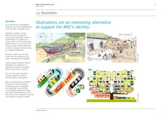 MSC style guide
4. Typography 14
Our typefaces
Primary typeface
Meta Pro and Meta Serif Pro are our primary
typefaces. The Meta Pro font family is a versatile font
that conveys authority through its strong letterforms.
Not all font styles from the Meta Pro font family
are used within our communications. Below are
the core font styles that we use:
• Meta Pro – Normal (Main body copy)
• Meta Pro – Normal Italic (references)
• Meta Pro – Bold (Sub-headings/text highlights)
• Meta Pro – Black (pull-out stats)
• Meta Serif Pro – Book (Quotes)
• Meta Serif Pro – Bold (Main headings)
Secondary typeface
Arial is our secondary typeface. Arial is a universal
system font. You should use the Arial font in all
digital scenarios, whenever text is not an image.
Please use the following styles of Arial font:
Arial – Regular
Arial – Regular Italic
Arial – Bold
Arial – Bold Italic
For further detail of how to use our type style,
see page 16.
Primary typeface – Meta Pro
Secondary typeface – Arial
Meta Pro (Normal)
ABCDEFGHIJKLMNOPQRSTUVWXYZ
abcdefghijklmnopqrstuvwxyz
0123456789 ( )?!@*
Meta Serif Pro (Book)
ABCDEFGHIJKLMNOPQRSTUVWXYZ
abcdefghijklmnopqrstuvwxyz
0123456789 ( )?!@*
Arial (Regular)
ABCDEFGHIJKLMNOPQRSTUVWXYZ
abcdefghijklmnopqrstuvwxyz
0123456789 ( )?!@*
2. Language 3. Our identity 4. Typography 5. Colour 6. Design application 7. Imagery 8. Moving image 9. Tools and templates 10. Checklist
Contents
1. About MSC
 