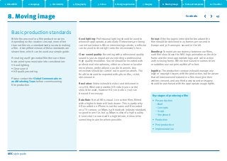 MSC style guide
8. Moving image 43
Good lighting: Professional lighting should be used to
wherever appropriate, particularly if interviews are being
carried out indoors. When interviewing outside, a reflector
can be used to direct light onto the interviewee’s face.
Clear sound quality: Recording with professional quality
sound is just as important as recording a professional
high quality resolution. Sound should be recorded with
professional microphones, either as a boom or lavalier
microphone, preferably on 2 audio channels. Any
interviews should be carried out in quiet locations. The
final film should be exported with 48000 Khz, 16-bit,
stereo sound.
Resolution: Videos should be shot and delivered in
16:9 HD. Wherever possible HD 1080 (1920 x 1080)
should be used, however HD 720 (1280 x 720) can
be used if necessary.
Data Rate: Not all HD is equal. Live action films filmed
with a higher bitrate will look clearer. This is partly why
HD recorded on iPhone is not the same as HD recorded
on a TV camera. 50 Mbps is a broadcast industry standard,
so good to aim for, but 35 Mbps is also of a high quality.
It’s not vital to record with a high bit rate, it should be
something to aim for where possible.
Format: If the footage is intended for broadcast the
film should be delivered in 25 frames per second in
Europe and 30 frames per second in the US.
Branding: To maintain consistency between our films,
each film should use the MSC logo animation as the title
frame and the most appropriate logo and call to action
as the closing frame. Where text is used in names titles
or subtitles use our primary Meta Pro font.
Legality: The production company should manage any
legal or copyright issues with the production, but be aware
that all interviewees featured in a film must give their
written consent, and any third party sound or imagery
should be purchased with the appropriate usage rights.
While the process for a film production varies
depending on the creative concept, more often
than not there is a standardised process to making
a film. A simplified version of these standards are
shown here, which can be used as a simple guide.
If creating a self-generated film there are three
basic points you must take into consideration:
• Good lighting
• Clear sound
• HD quality recording
Please contact the Global Communications
and Marketing Team before commissioning
film production.
Basic production standards
•	Pre-production
	 – Brief
	 – Concepts
	 – Script
	 – Storyboard
•	Production
•	Post production
•	Implementation
Key stages of producing a film
2. Language 3. Our identity 4. Typography 5. Colour 6. Design application 7. Imagery 8. Moving image 9. Tools and templates 10. Checklist
Contents
1. About MSC
 
