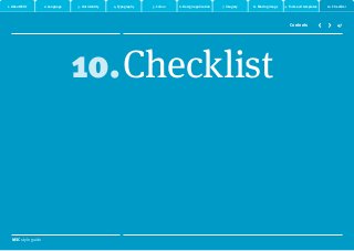 MSC style guide
About MSC
10.
47
Checklist
2. Language 3. Our identity 4. Typography 5. Colour 6. Design application 7. Imagery 8. Moving image 9. Tools and templates 10. Checklist
Contents
1. About MSC
 