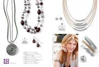 D




                                                                                                                                                                                                                                                E
                                                                                                                                                                                                           forged earrings
                                                                                                                                                                                                        dunes necklace
                                                                                                                                                                                                          & swivel bracelet
                                                                                             C
                                                                                                                                                                                                         GORGEOUS FOR
                                                                                                                                                                                                           LESS THAN $100
                                                                                                                                                                                                         with Customer Save Plan®




                                                                                                 On Model: Forged earrings, Dunes necklace, Honey Lust bracelets (pg. 71) & Capricious rings (pg. 84)
                                                                                                                                                                                                                                        F

                              exclusive style
                                  with a
                                lifetime
                         A   replacement
                                guarantee


                                                                                         B



                                                                                                                                                                                                                                    G



                                  A. Embark 28-31" Necklace (33384) $68.
                                  B. Acorn Genuine Wood, Pierced (23259) $32.
                                  C. Coffee Bean Genuine Wood with Glass & Resin Beads,
                                     18-21" Necklace (32N99) $98.
                                  D. Forged Pierced (22242) $22. Also in matte gold, pg. 87.
                                  E. Dunes 18-21" Necklace (33374) $72.
                                  F. Honey Lust Stretch Bracelet available in Small & Medium,
                                     Mint (13086); Burnt Orange (13087) $48 each.
                                  G. Swivel Stretch Bracelet (12780) $36.
                                                                                                                                                                                                                                            H
                                     Also in matte gold, pg. 21, and hematite, pg. 78.
     tag here to see our
     “second nature” video        H. Quarry Ring, whole sizes 5-11 (63610) $52.

70                                                                                                                                                                                                                                                  71
 