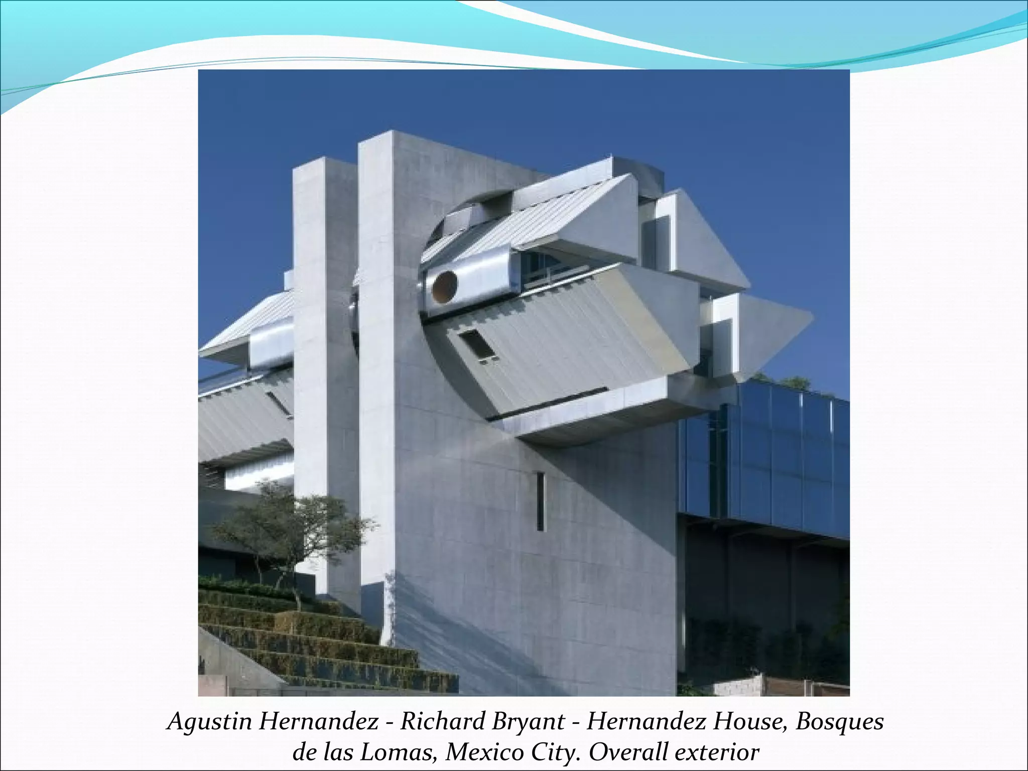 Agustin Hernandez - Richard Bryant - Hernandez House, Bosques
de las Lomas, Mexico City. Overall exterior
 