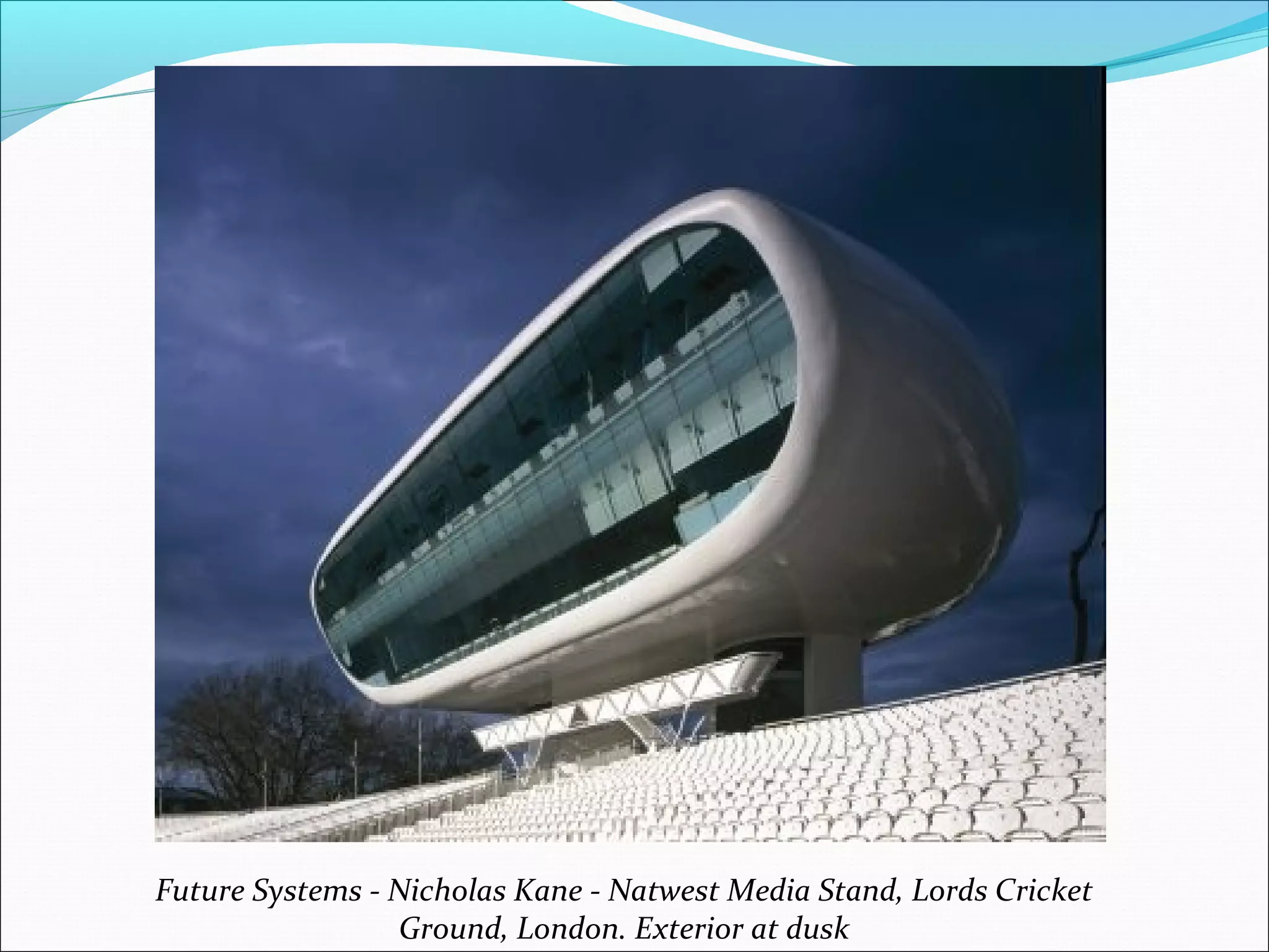 Future Systems - Nicholas Kane - Natwest Media Stand, Lords Cricket
Ground, London. Exterior at dusk
 