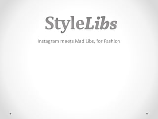 Instagram meets Mad Libs, for Fashion
 