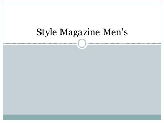 Style Magazine Men's
 