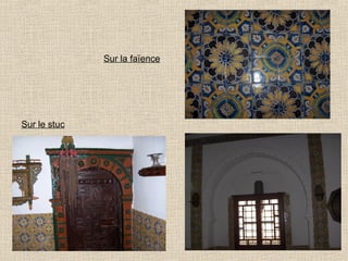 Sur la faïence

Sur le stuc

 