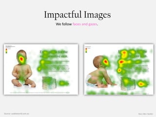 Impactful Images
                               We follow faces and gazes.




Source: usableworld.com.au                                  Booz | Allen | Hamilton
 