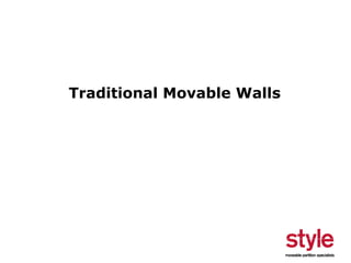 Traditional Movable Walls

 