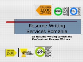 Resume Writing
Services Romania
Top Resume Writing service and
Professional Resume Writers

 