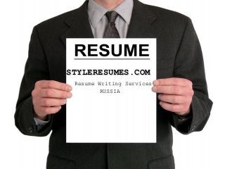 STYLERESUMES.COM
Resume Writing Services
RUSSIA

 