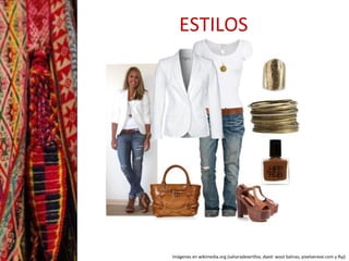 ESTILOS 
Imágenes en wikimedia.org (saharadesertfox, dyed- wool Salinas, pixelvereve.com y Ryj) 
 