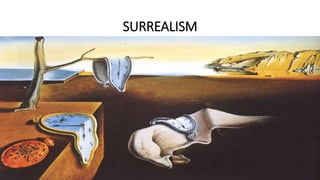 SURREALISM
 