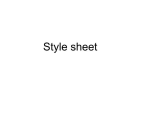 Style sheet
 