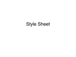 Style Sheet
 