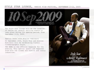 STYLE STAR LOUNGE,             VENICE FILM FESTIVAL, SEPTEMBER 2-12, 2009




    The Style Star Lounge will be the locati...