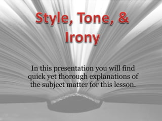 In this presentation you will find quick yet thorough explanations of the subject matter for this lesson. 