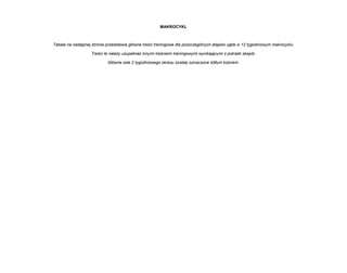 MAKROCYKL 
Tabela na następnej stronie przedstawia główne treści treningowe dla poszczególnych etapów ujęte w 12 tygodniowym makrocyklu. 
Treści te należy uzupełniać innymi treściami treningowymi wynikającymi z potrzeb zespół. 
Główne cele 2 tygodniowego okresu zostały oznaczone żółtym kolorem. 
 