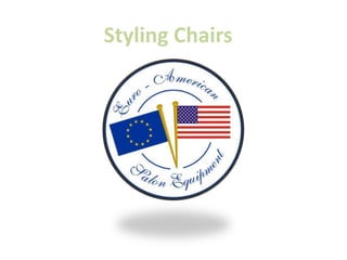 Styling Chairs 