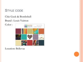 STYLE CODE
Chic Geek & Bombshell
Brand : Louis Vuitton
Color :
Location: Bellevue