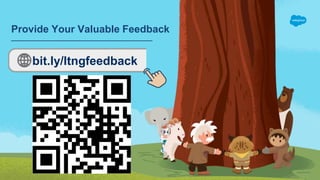 Provide Your Valuable Feedback
bit.ly/ltngfeedback
 