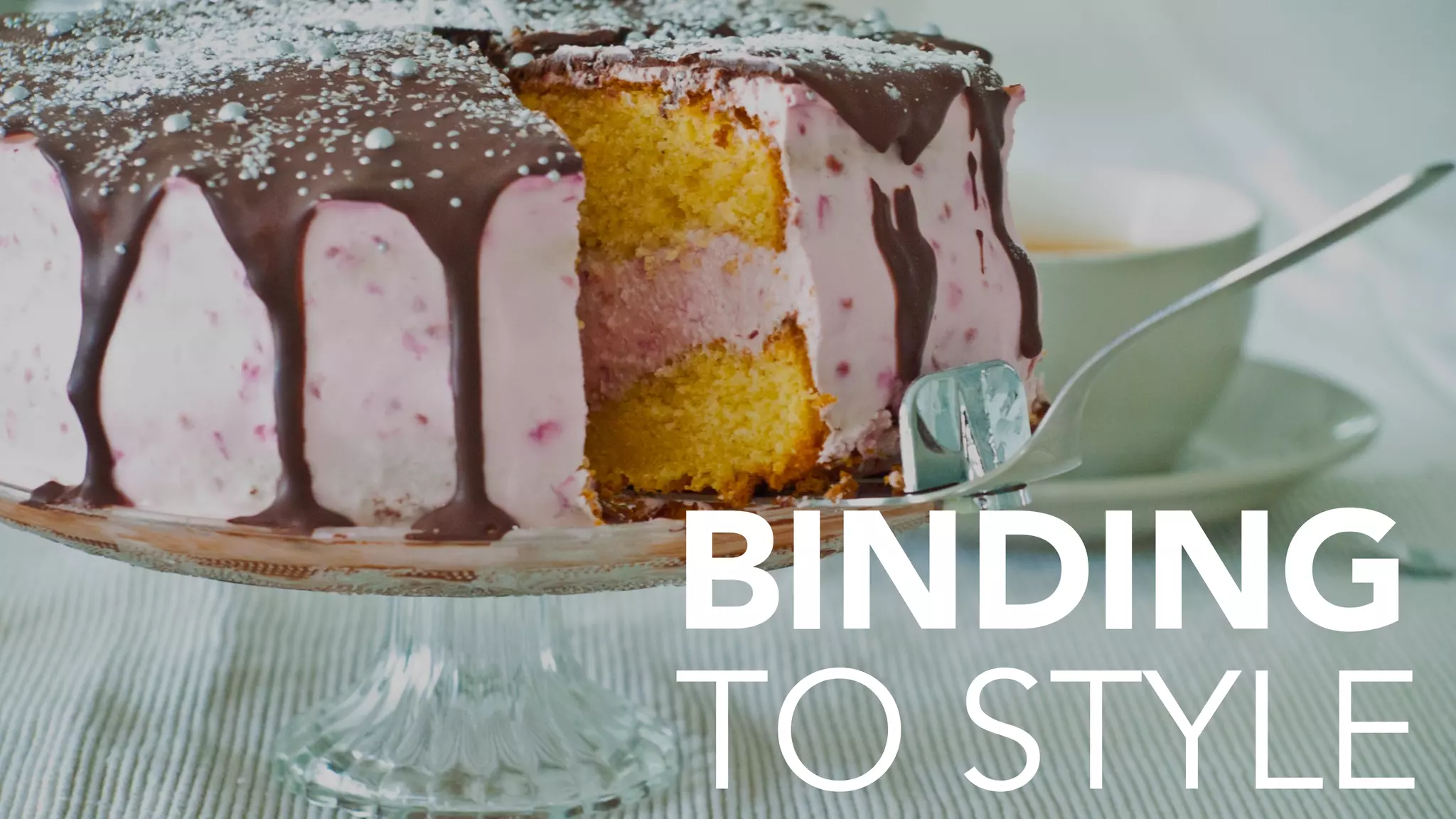 BINDING
TO STYLE
 