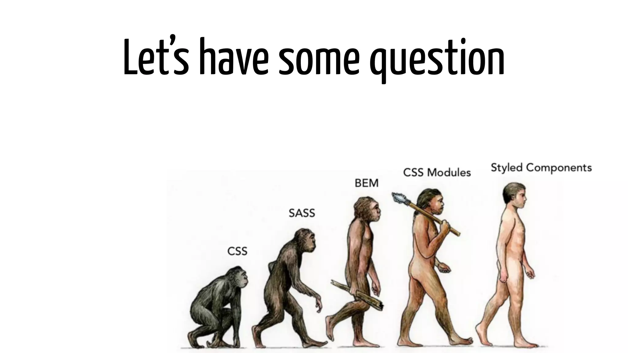 Let’s have some question
 