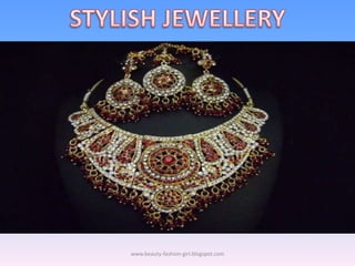 www.beauty-fashion-girl.blogspot.com STYLISH JEWELLERY 