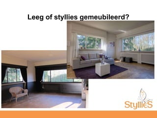 Leeg of stylliesgemeubileerd?
