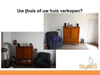 Uw thuis of uw huis verkopen?