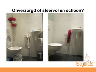 Onverzorgd of sfeervol en schoon?