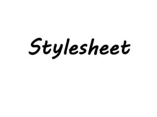 Stylesheet
 