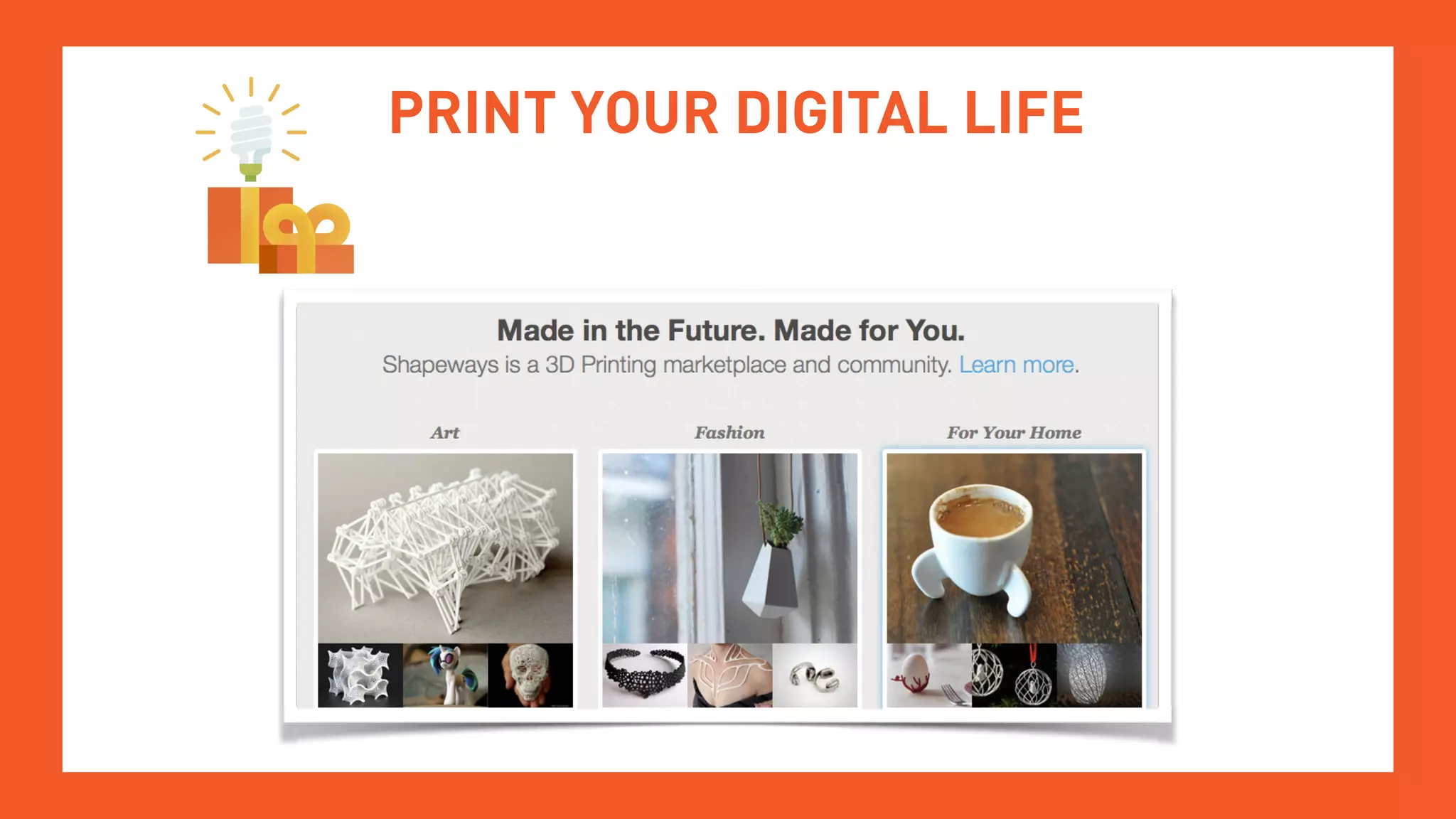 PRINT YOUR DIGITAL LIFE
 