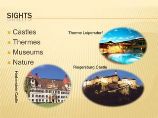 SightsCastlesThermesMuseumsNatureTherme LoipersdorfRiegersburg CastleHerberstein Castle